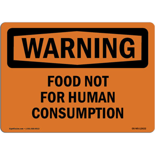 SignMission OS-WS-A-1218-L-12622 12 x 18 in. OSHA Warning Sign - Food Not for Human Consumption
