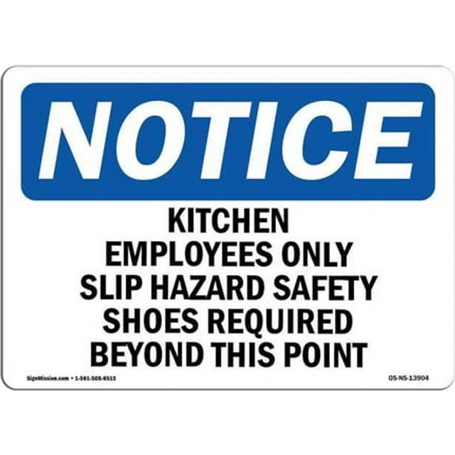 SignMission OS-NS-P-710-L-13904 OSHA Notice Sign - Kitchen Employees Only Slip Hazard Safety