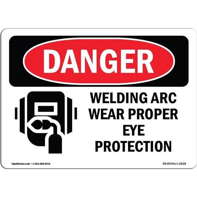 SignMission OS-DS-D-35-L-1618 OSHA Danger Sign - Welding Arc Wear Proper Eye Protection