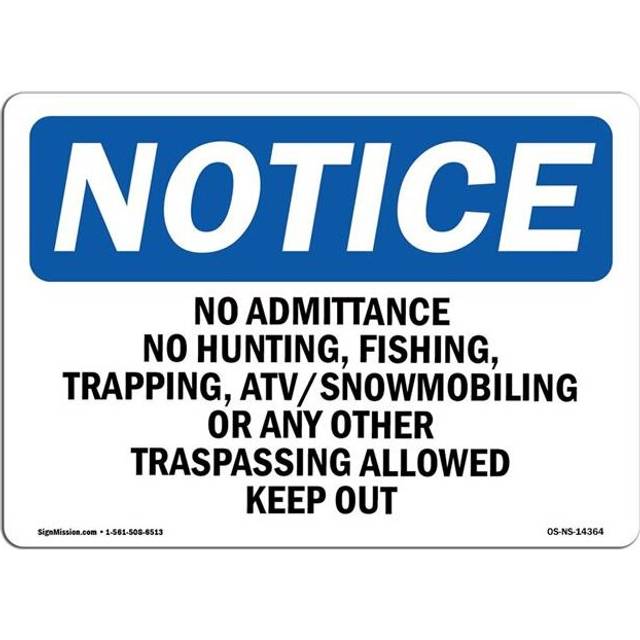 SignMission OS-NS-A-710-L-14364 7 x 10 in. OSHA Notice Sign - No Admittance No Hunting, Fishing, Trapping
