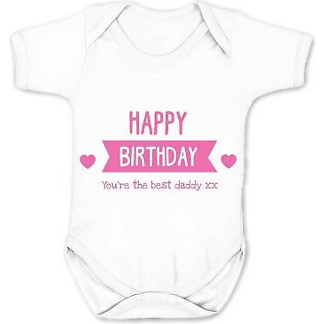 Happy birthday, you're the best daddy kids babygrow girls gift first newborn