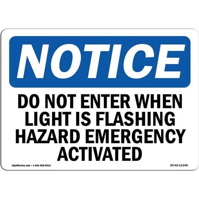 SignMission OS-NS-D-35-L-11248 OSHA Notice Sign - Do Not Enter When Light Is Flashing Hazmat