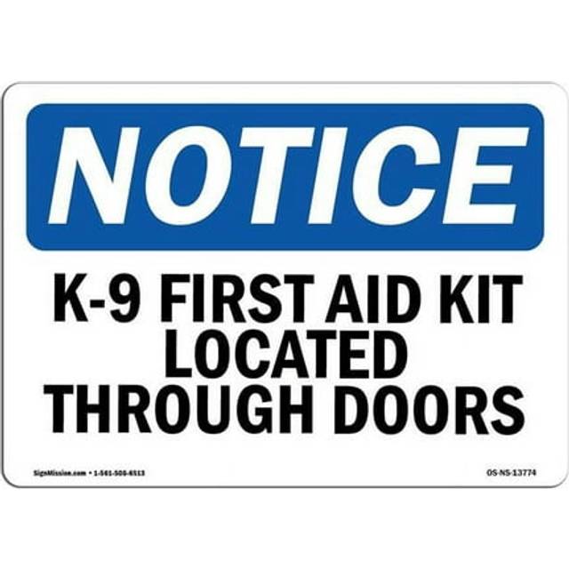 SignMission OS-NS-A-710-L-13774 7 x 10 in. OSHA Notice Sign - K-9 First Aid Kit Located Through Doors