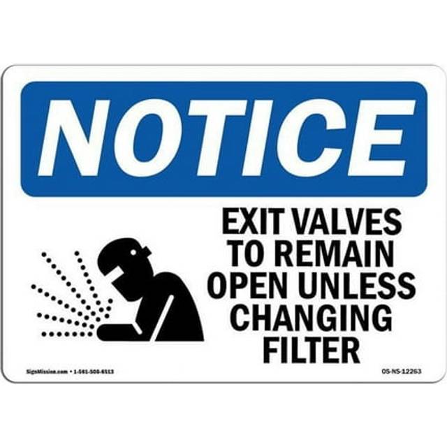 SignMission OS-NS-A-710-L-12263 7 x 10 in. OSHA Notice Sign - Exit Valves to Remain Open Unless