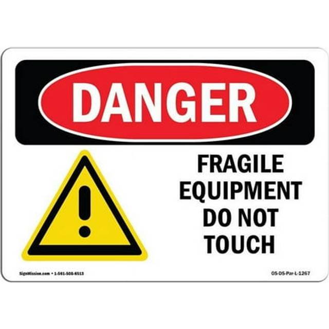 SignMission OS-DS-A-710-L-1267 7 x 10 in. OSHA Danger Sign - Fragile Equipment Do Not Touch