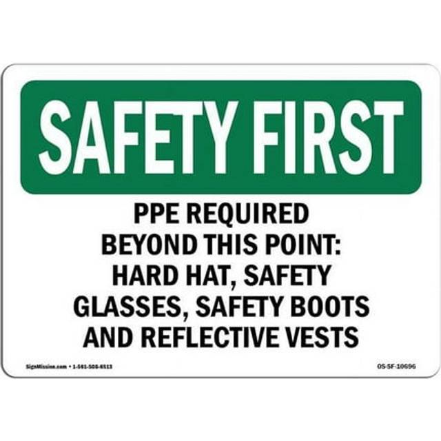 SignMission OS-SF-A-1014-L-10696 10 x 14 in. OSHA Safety First Sign - PPE Required Beyond This Point-Hard Hat