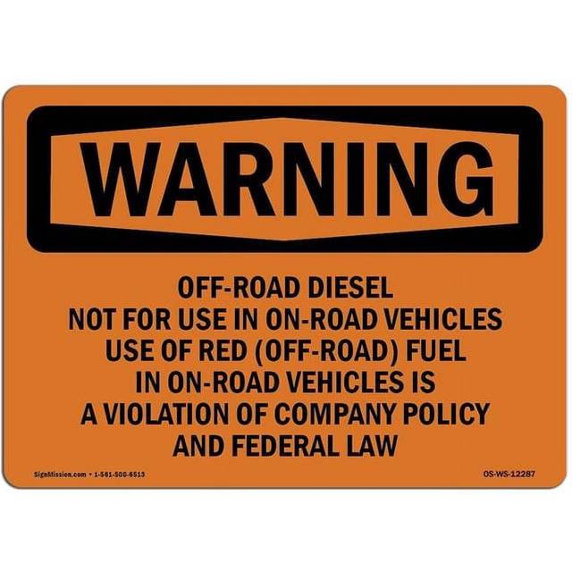 SignMission OS-WS-D-35-L-12287 OSHA Warning Sign - Off-Road Diesel Not for Use in On-Road Vehicles