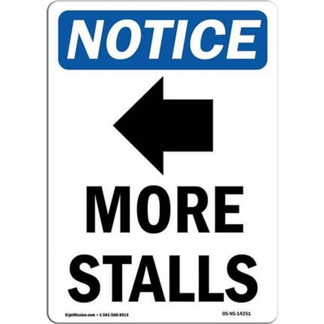 SignMission OS-NS-A-710-V-14251 7 x 10 in. OSHA Notice Sign - More Stalls Left Arrow