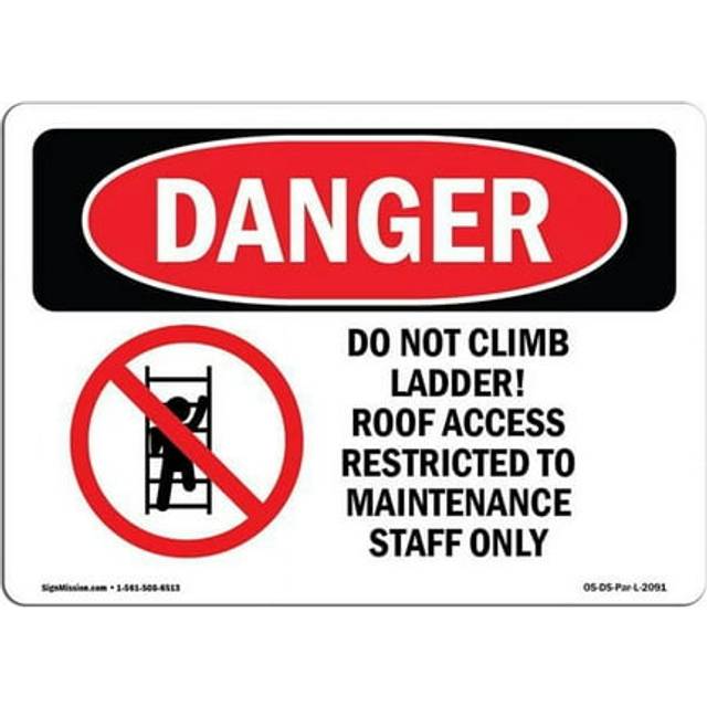 SignMission OS-DS-D-35-L-2091 OSHA Danger Sign - Do Not Climb Ladder Roof Access