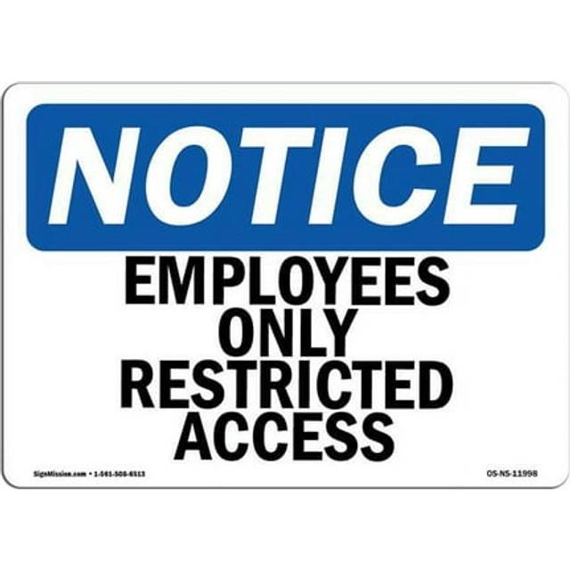 SignMission OS-NS-A-1014-L-11998 10 x 14 in. OSHA Notice Sign - Employees Only Restricted Access