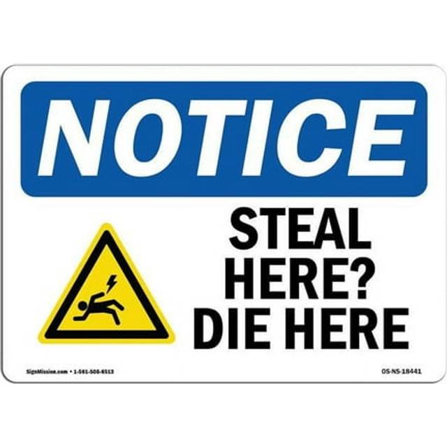 SignMission OS-NS-P-1014-L-18441 10 x 14 in. OSHA Notice Sign - Steal Here Die Here with Symbol