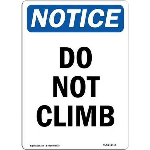 SignMission OS-NS-A-1014-V-11118 10 x 14 in. OSHA Notice Sign - Do Not Climb