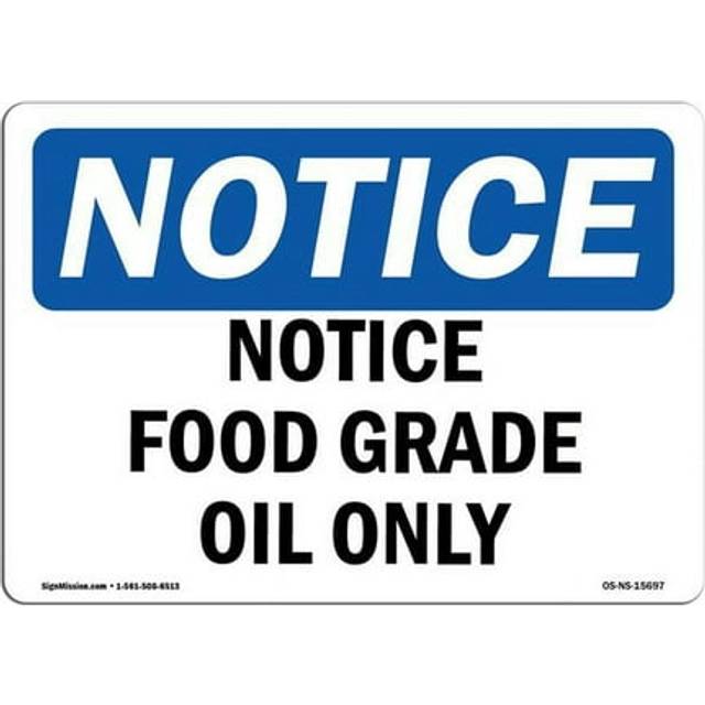 SignMission OS-NS-D-35-L-15697 OSHA Notice Sign - Notice Food Grade Oil Only