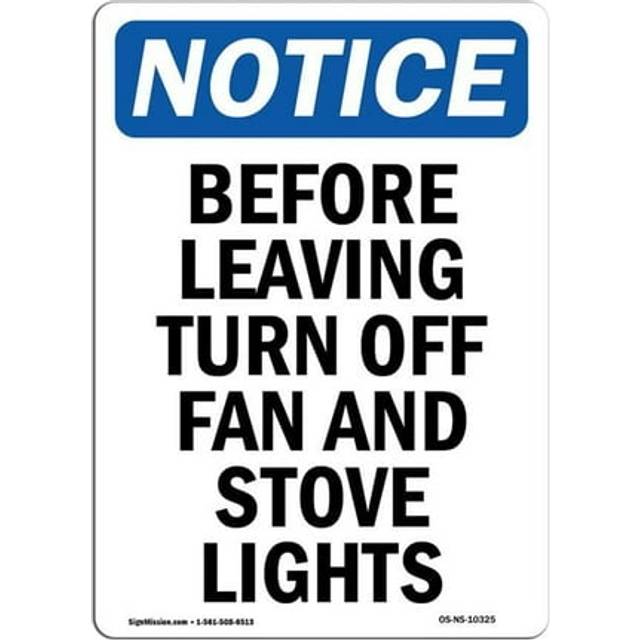 SignMission OS-NS-A-710-V-10325 7 x 10 in. OSHA Notice Sign - Before Leaving Turn Off Fan & Stove Lights
