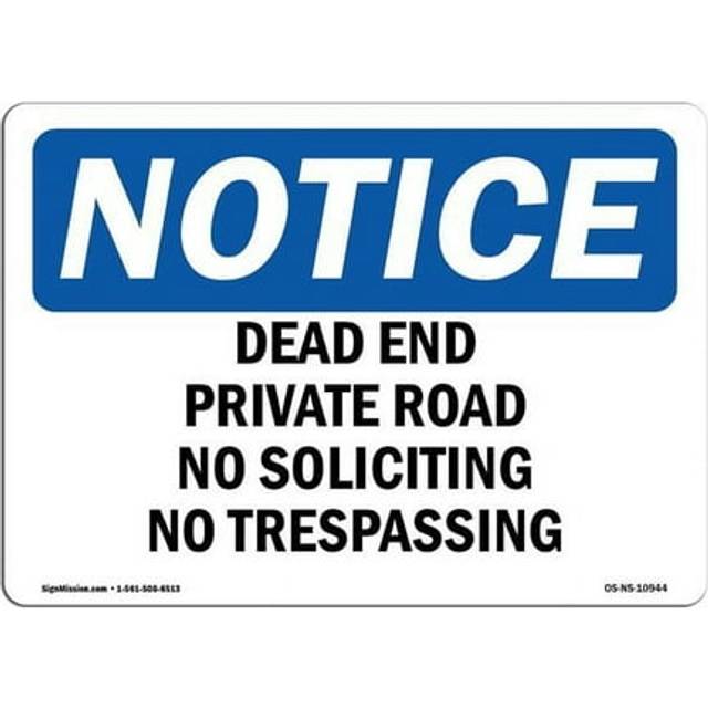 SignMission OS-NS-D-710-L-10944 7 x 10 in. OSHA Notice Sign - Dead End Private Road No Soliciting No Trespassing
