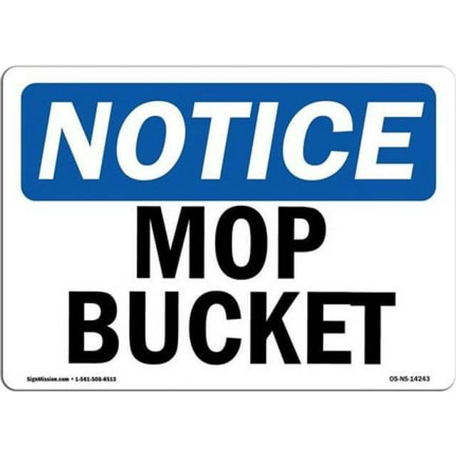 SignMission OS-NS-A-1218-L-14243 12 x 18 in. OSHA Notice Sign - Mop Bucket