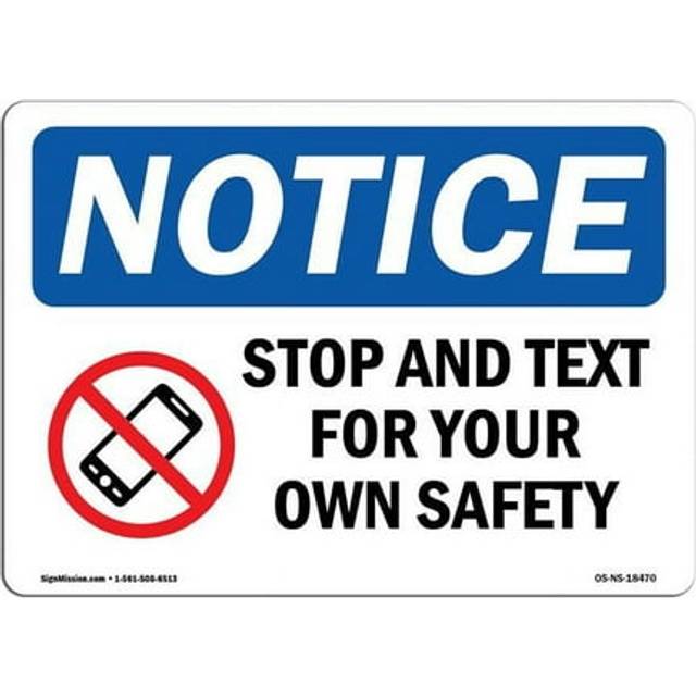 SignMission OS-NS-A-1218-L-18470 12 x 18 in. OSHA Notice Sign - Stop & Text for Your Own Safety