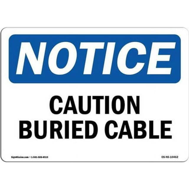 SignMission OS-NS-A-710-L-10462 7 x 10 in. OSHA Notice Sign - Caution Buried Cable