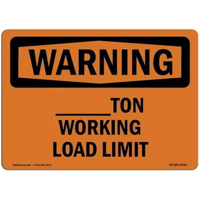 SignMission OS-WS-A-710-L-12541 7 x 10 in. OSHA Warning Sign - Custom -Ton Working Load Limit