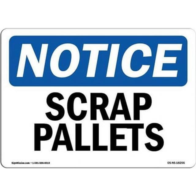 SignMission OS-NS-A-710-L-18256 7 x 10 in. OSHA Notice Sign - Scrap Pallets