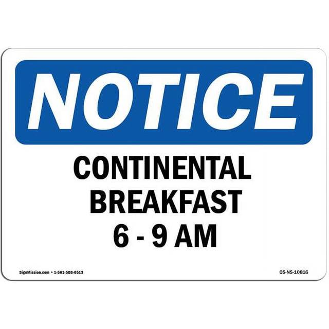 SignMission OS-NS-D-35-L-10816 OSHA Notice Sign - Continental Breakfast 6-9 Am