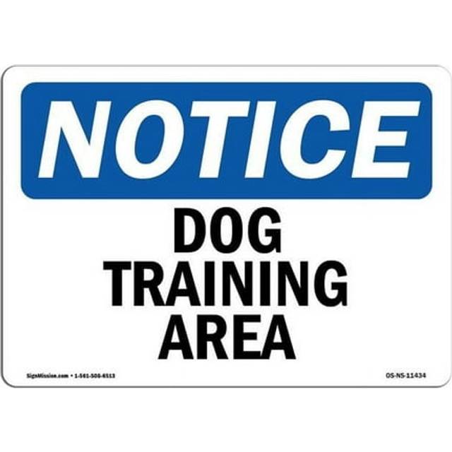 SignMission OS-NS-A-1014-L-11434 10 x 14 in. OSHA Notice Sign - Dog Training Area