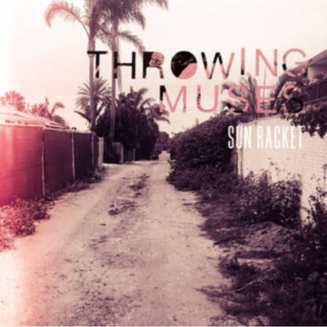 Sun Racket Throwing Muses (CD)