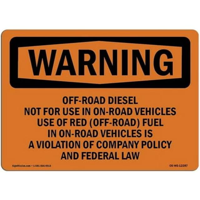 SignMission OS-WS-A-1218-L-12287 12 x 18 in. OSHA Warning Sign - Off-Road Diesel Not for Use in On-Road Vehicles