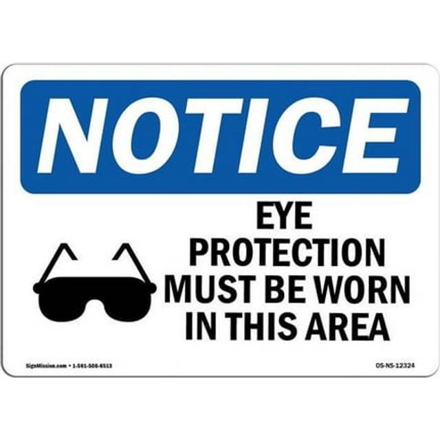 SignMission OS-NS-A-1014-L-12324 10 x 14 in. OSHA Notice Sign - Eye Protection Must Be Worn