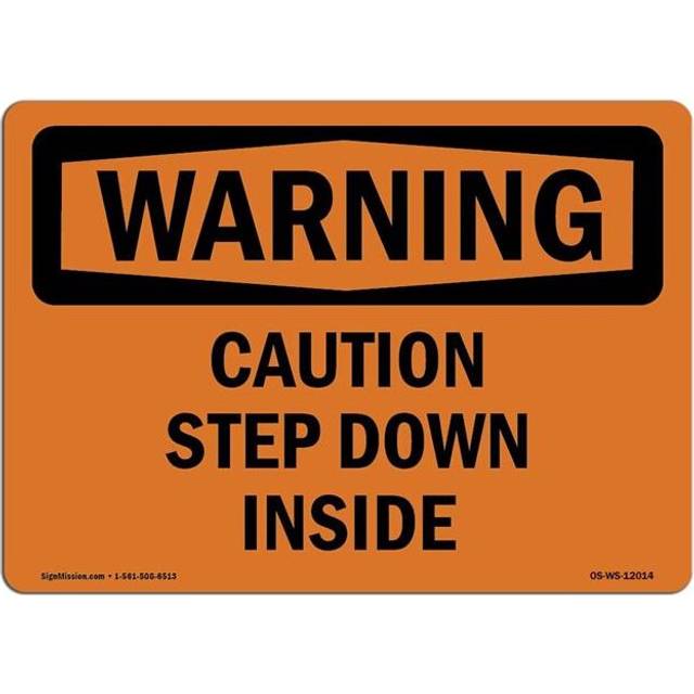 SignMission OS-WS-D-35-L-12014 OSHA Warning Sign - Caution Step Down Inside