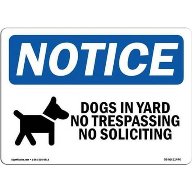 SignMission OS-NS-A-1218-L-11440 12 x 18 in. OSHA Notice Sign - Dogs in Yard No Trespassing