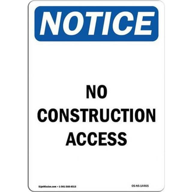 SignMission OS-NS-A-710-V-14465 7 x 10 in. OSHA Notice Sign - No Construction Access