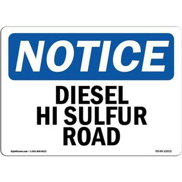 SignMission OS-NS-A-1218-L-11012 12 x 18 in. OSHA Notice Sign - Diesel High Sulfur Off Road