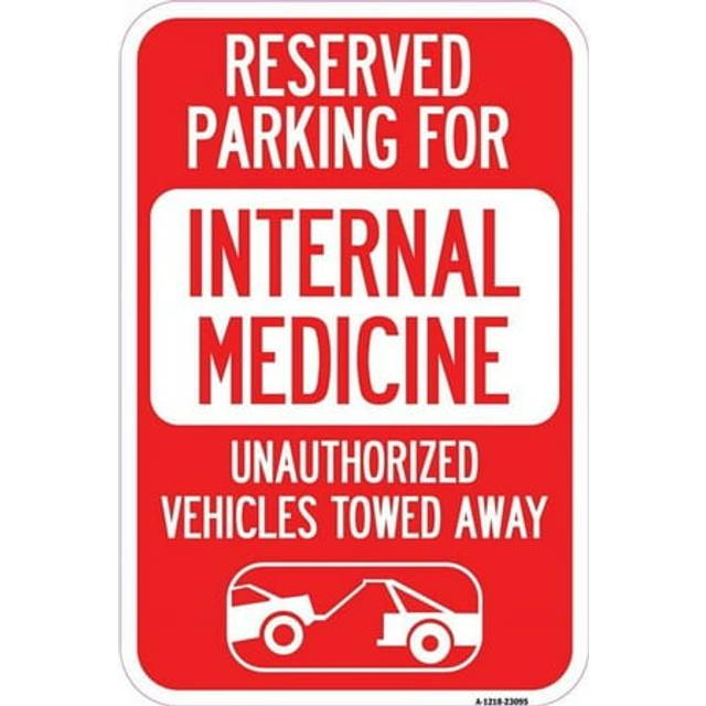 SignMission A-1218-23095 12 x 18 in. Aluminum Sign - Reserved Parking for Internal Medicine Unauthorized Vehicles Towed Away