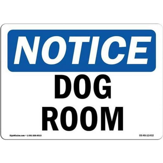 SignMission OS-NS-A-710-L-11432 7 x 10 in. OSHA Notice Sign - Dog Room