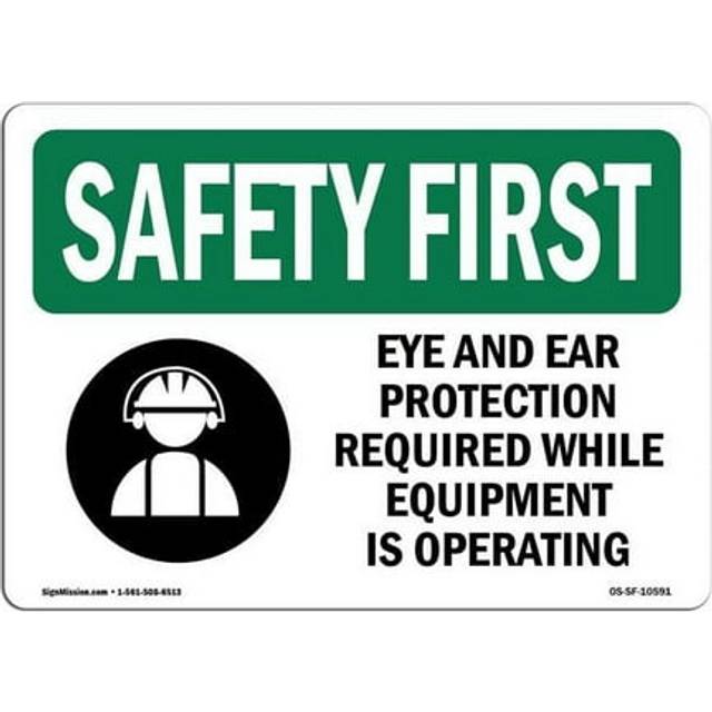 SignMission OS-SF-A-1218-L-10591 12 x 18 in. OSHA Safety First Sign - Eye & Ear Protection Required with Symbol