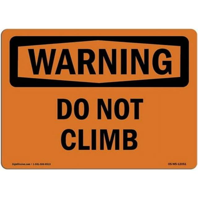 SignMission OS-WS-A-710-L-12051 7 x 10 in. OSHA Warning Sign - Do Not Climb