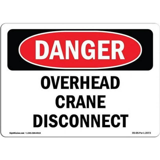 SignMission OS-DS-A-1218-L-2073 12 x 18 in. OSHA Danger Sign - Overhead Crane Disconnect