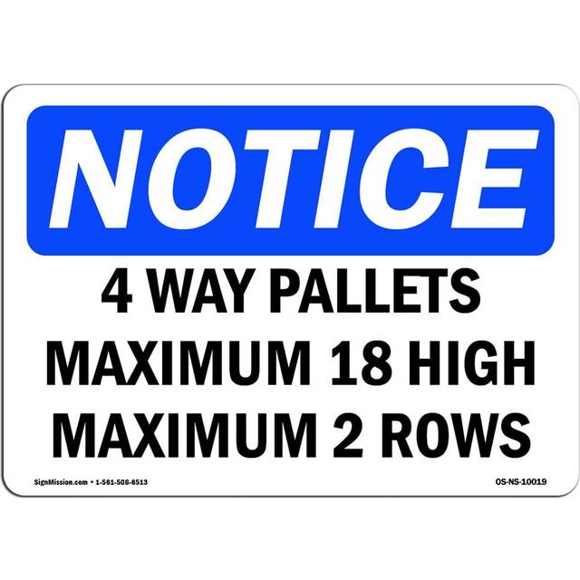 SignMission OS-NS-A-710-L-10019 7 x 10 in. OSHA Notice Sign - 4 Way Pallets Maximum 18 High Maximum 2 Rows