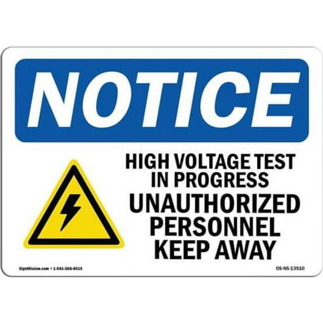 SignMission OS-NS-A-1218-L-13510 12 x 18 in. OSHA Notice Sign - High Voltage Test in Progress