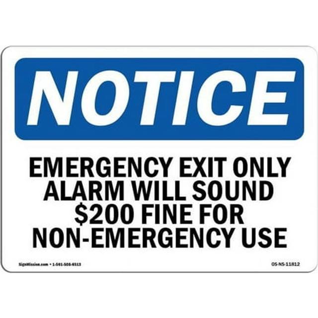 SignMission OS-NS-A-1218-L-11812 12 x 18 in. OSHA Notice Sign - Emergency Exit Only Alarm Will Sound Dollar 200