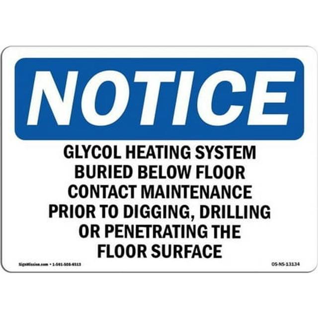 SignMission OS-NS-A-710-L-13134 7 x 10 in. OSHA Notice Sign - Glycol Heating System Buried Below Floor