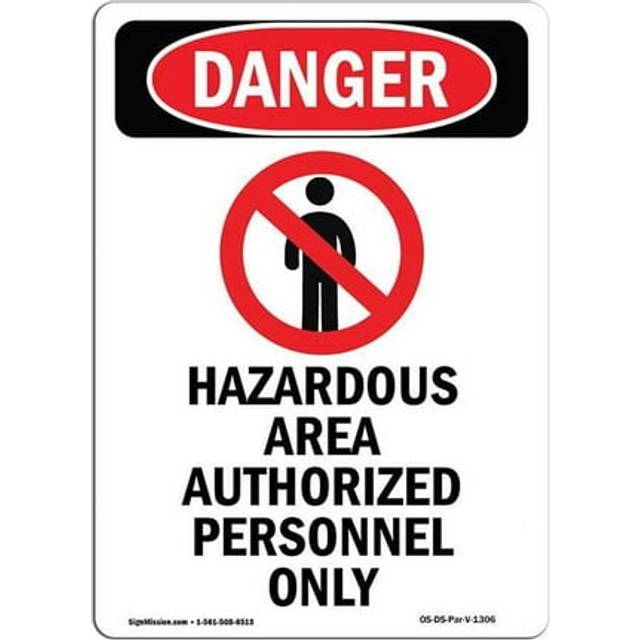 SignMission OS-DS-A-1218-V-1306 12 x 18 in. OSHA Danger Sign - Hazardous Area Authorized