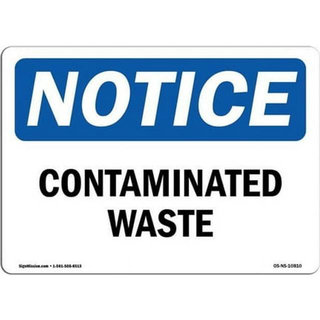 SignMission OS-NS-A-710-L-10810 7 x 10 in. OSHA Notice Sign - Contaminated Waste