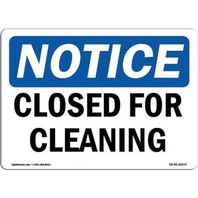SignMission OS-NS-A-1014-L-10672 10 x 14 in. OSHA Notice Sign - Closed for Cleaning