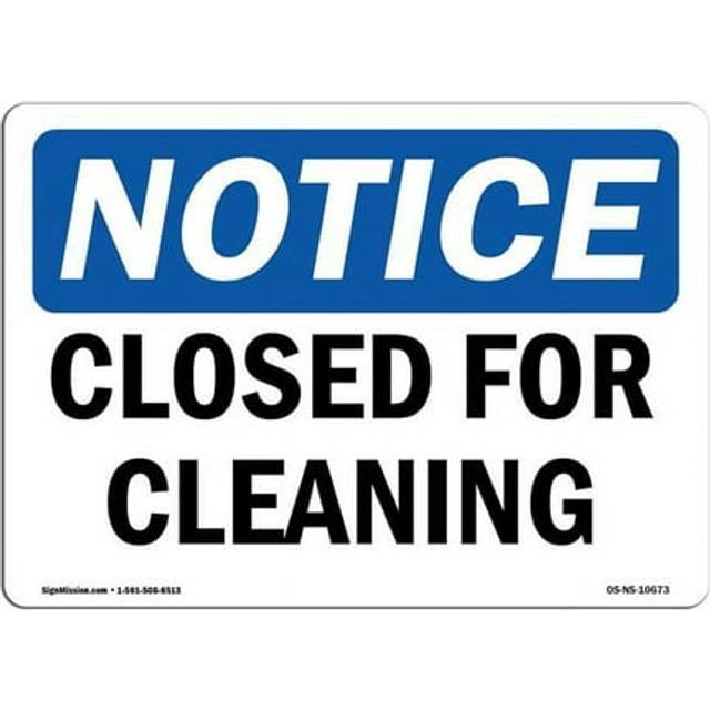 SignMission OS-NS-A-1014-L-10673 10 x 14 in. OSHA Notice Sign - Closed for Cleaning