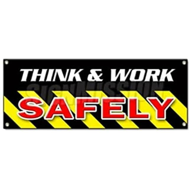 SignMission  36 x 96 in. Think & Work Safely Banner Sign - Worker OSHA Employee Workplace