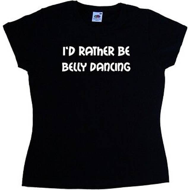 I'd rather be belly dancing ladies t-shirt