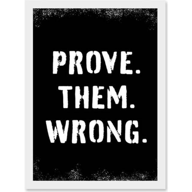Exercise Wall Art Prove Them Wrong Inspirational Positive Motivational Gym Workout Living Room Aesthetic Artwork Framed Wall Art Print A4 - White - On - One Size