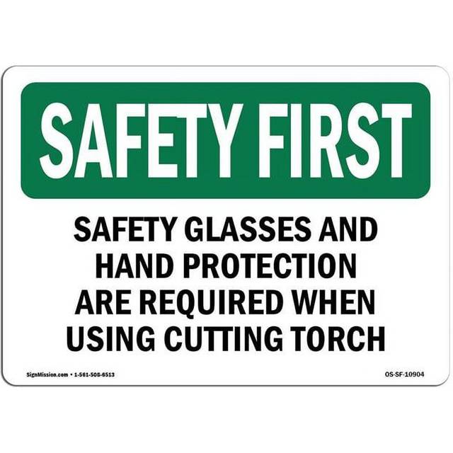 SignMission OS-SF-A-1218-L-10904 12 x 18 in. OSHA Safety First Sign - Safety Glasses & Hand Protection Are Required